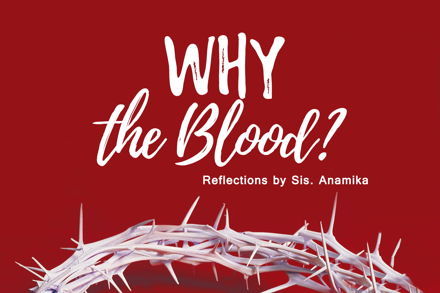 Read more about the article Why the blood?