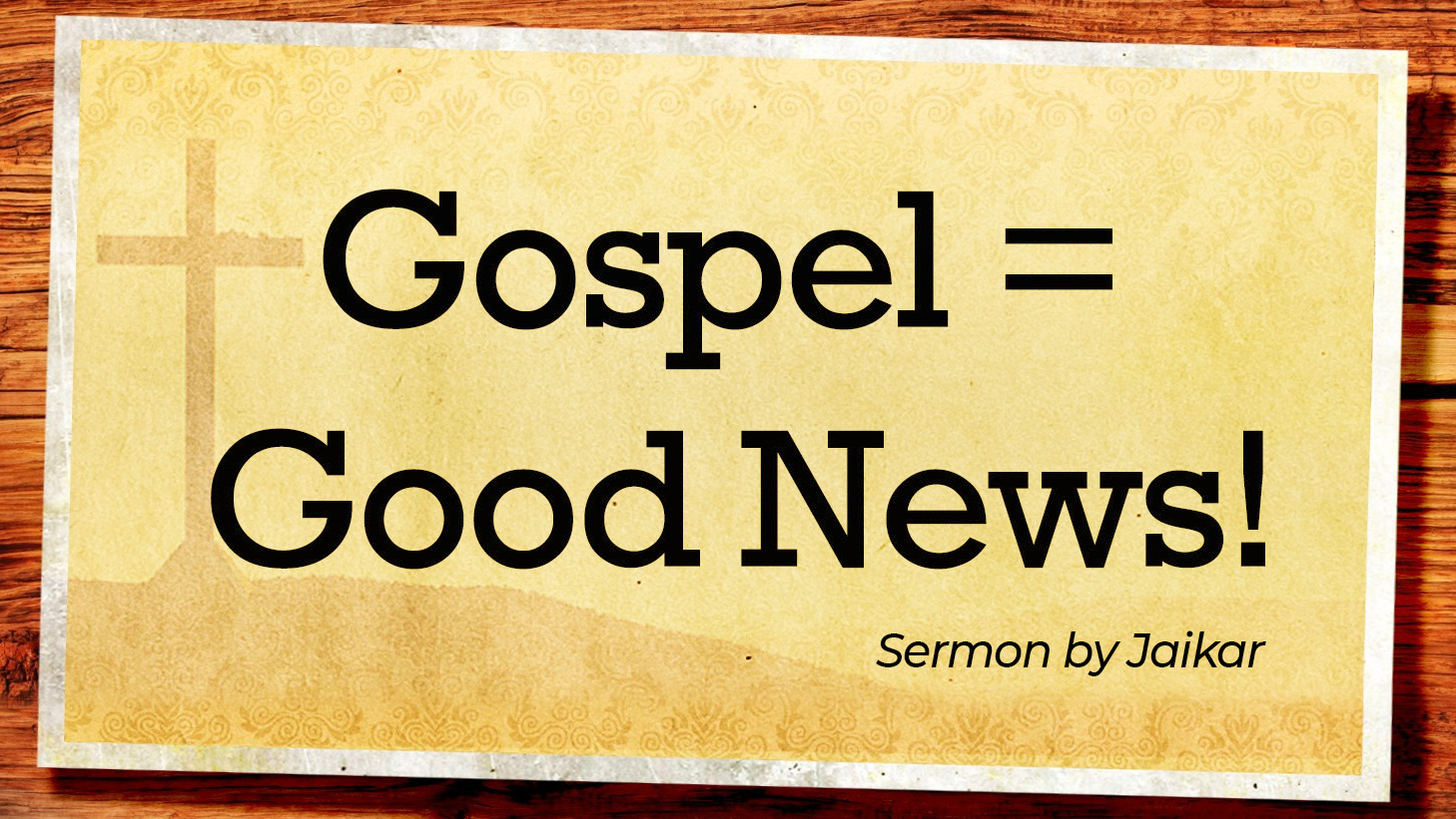 GOSPEL – THE GOOD NEWS - New Life Fellowship Church