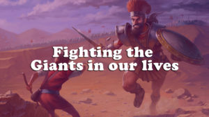 Read more about the article Fighting the Giants in our lives