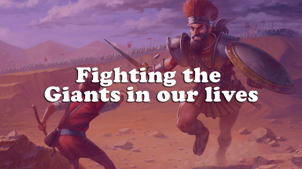 You are currently viewing Fighting the Giants in our lives