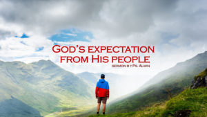 Read more about the article God’s expectation from His people